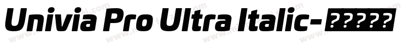 Univia Pro Ultra Italic字体转换